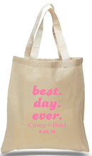 Load image into Gallery viewer, Best Day Ever event tote, printed in Pink