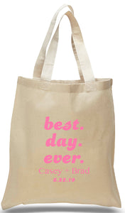 Best Day Ever event tote, printed in Pink